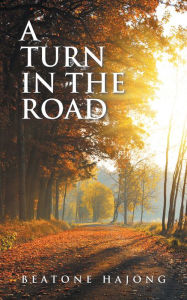 Title: A Turn in the Road, Author: Beatone Hajong