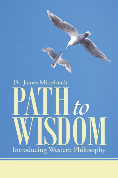 Path to Wisdom: Introducing Western Philosophy