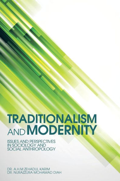 Traditionalism and Modernity: Issues Perspectives Sociology Social Anthropology