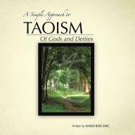 Title: A Simple Approach To Taoism: Of Gods and Deities, Author: Khoo Boo Eng