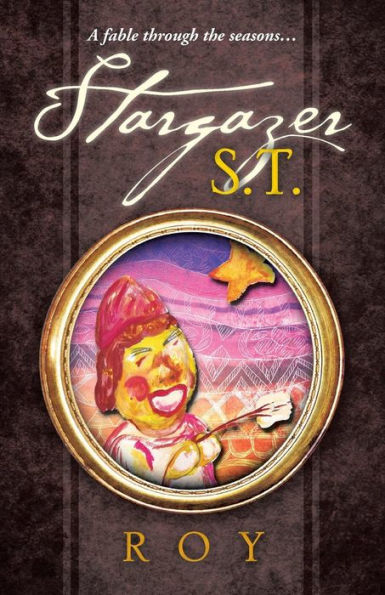 Stargazer S.T.: A fable through the seasons...