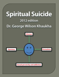 Title: Spiritual Suicide, Author: Dr. George Wilson Khaukha