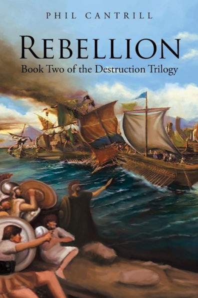 Rebellion: Book Two of the Destruction Trilogy