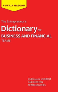 Title: The Entrepreneur's Dictionary of Business and Financial Terms, Author: Khwaja Masoom