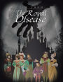 The Royal Disease