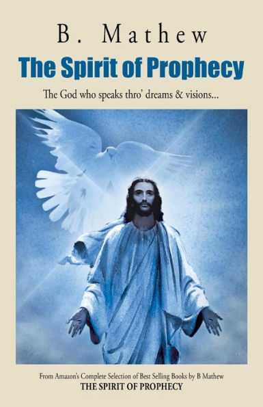 The Spirit of Prophecy: God Who Speaks Thro' Dreams & Visions...