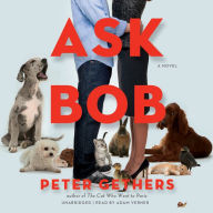 Title: Ask Bob: A Novel, Author: Peter Gethers