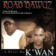 Title: Road Dawgz, Author: K'wan