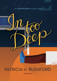 Title: In Too Deep, Author: Patricia H. Rushford