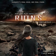 Title: Ruins (Partials Sequence Series #3), Author: Dan Wells