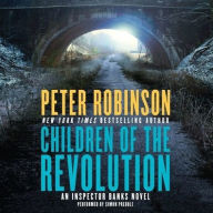 Title: Children of the Revolution (Inspector Alan Banks Series #21), Author: Peter Robinson