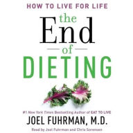 Title: The End of Dieting: How to Live for Life, Author: Joel Fuhrman