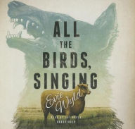 Title: All the Birds, Singing, Author: Evie Wyld