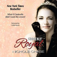 Title: Suddenly Royal (Royal Series #1), Author: Nichole Chase