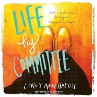 Title: Life by Committee, Author: Corey Ann Haydu