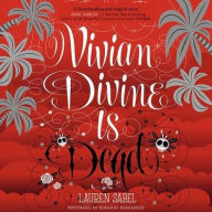 Title: Vivian Divine Is Dead, Author: Lauren Sabel