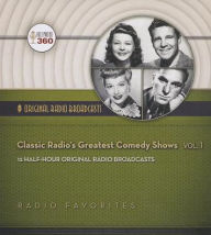 Title: Classic Radio's Greatest Comedy Shows, Volume 1, Author: Hollywood 360