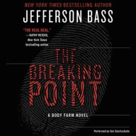 Title: The Breaking Point (Body Farm Series #9), Author: Jefferson Bass