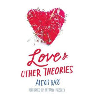 Title: Love and Other Theories, Author: Alexis Bass