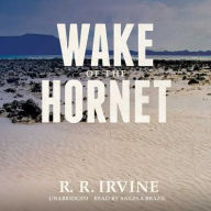 Title: Wake of the Hornet, Author: Robert R. Irvine