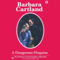 Title: A Dangerous Disguise, Author: Barbara Cartland