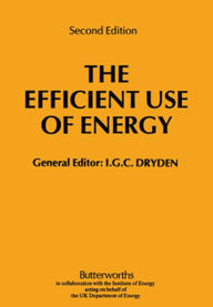 Title: The Efficient Use of Energy, Author: I.G.C. Dryden