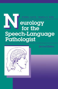 Title: Neurology for the Speech-Language Pathologist, Author: Russell J. Love