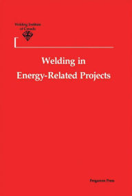 Title: Welding in Energy-Related Projects, Author: Sam Stuart