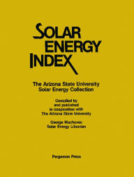 Title: Solar Energy Index: The Arizona State University Solar Energy Collection, Author: George Machovec