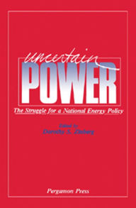 Title: Uncertain Power: The Struggle for a National Energy Policy, Author: Dorothy S. Zinberg