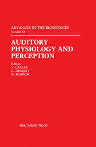 Title: Auditory Physiology and Perception: Proceedings of the 9th International Symposium on Hearing Held in Carcens, France, on 9-14 June 1991, Author: Y. Cazals