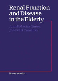 Title: Renal Function and Disease in the Elderly, Author: Juan F. Macias Nuñez