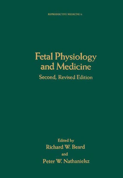 Fetal Physiology and Medicine: The Basis of Perinatology