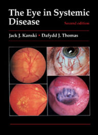 Title: The Eye in Systemic Disease, Author: Jack J. Kanski