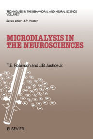 Title: Microdialysis in the Neurosciences: Techniques in the Behavioral and Neural Sciences, Author: T.E. Robinson
