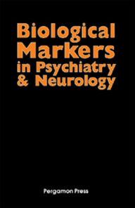 Title: Biological Markers in Psychiatry and Neurology: Proceedings of a Conference Held at the Ochsner Clinic, New Orleans, on May 8-10, 1981, Author: Earl Usdin