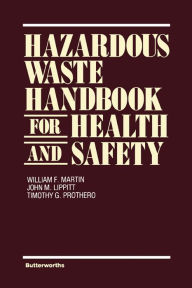 Title: Hazardous Waste Handbook for Health and Safety, Author: William F. Martin