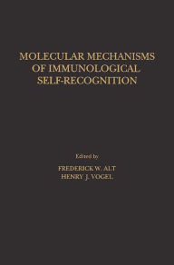 Title: Molecular Mechanisms of Immunological Self-Recognition, Author: Frederick Alt