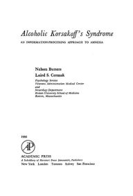 Title: Alcoholic Korsakoff's Syndrome: An Information-Processing Approach to Amnesia, Author: Nelson Butters
