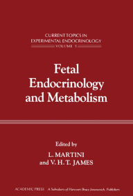 Title: Fetal Endocrinology and Metabolism: Current Topics in Experimental Endocrinology, Vol. 5, Author: L Martini