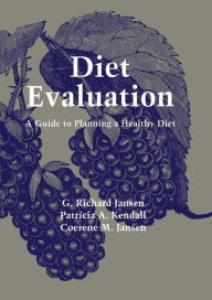 Title: Diet Evaluation: A Guide to Planning a Healthy Diet, Author: G. Richard Jansen