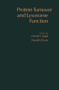 Title: Protein Turnover and Lysosome Function, Author: Harold L. Segal