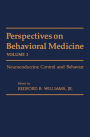 Perspectives on Behavioral Medicine: Neuroendocrine Control and Behavior