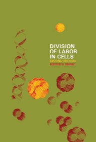 Title: Division of Labor in Cells, Author: Geoffrey H. Bourne