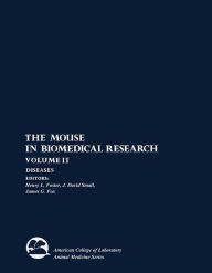 Title: Diseases: The Mouse in Biomedical Research, Author: Henry L. Foster