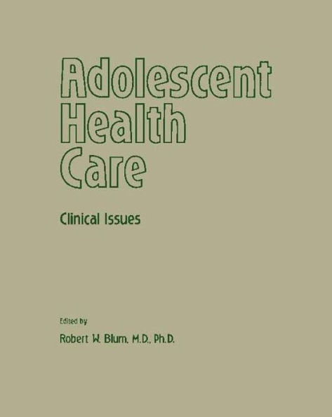Adolescent Health Care: Clinical Issues