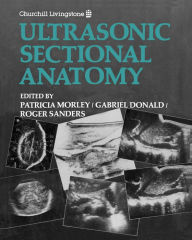 Title: Ultrasonic Sectional Anatomy, Author: Patricia Morley