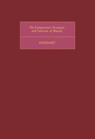 Title: The Comparative Structure and Function of Muscle, Author: Henry Huddart