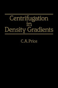 Title: Centrifugation in Density Gradients, Author: C. A. Price