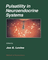 Title: Pulsatility in Neuroendocrine Systems, Author: Jon E. Levine